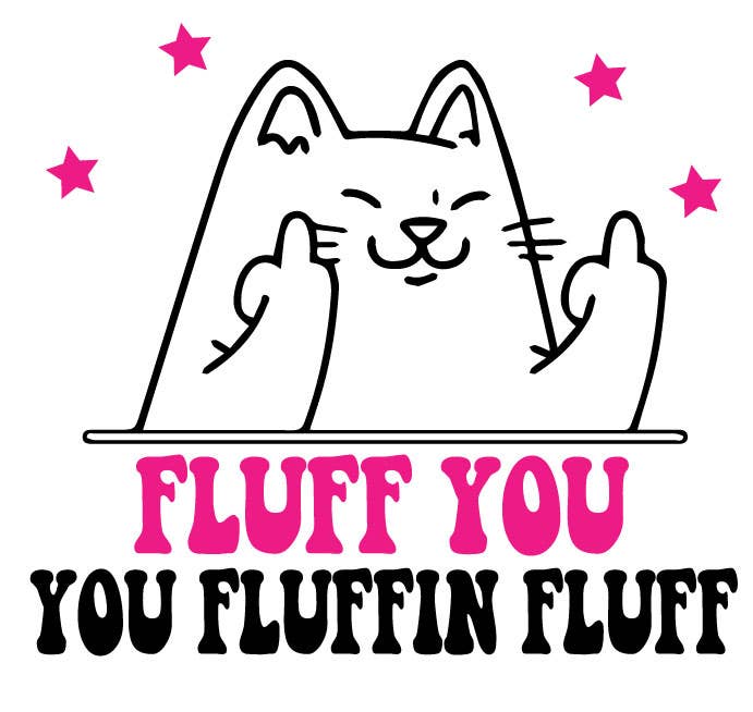 Fluff You Cat Mug